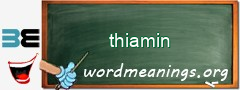 WordMeaning blackboard for thiamin